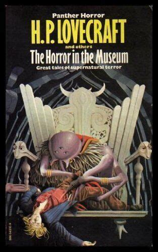 The Horror In The Museum And Other Tales The Crawling Chaos