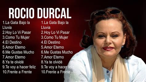 Rocio Durcal Best Latin Songs Playlist Ever Rocio Durcal Greatest