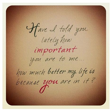 You Are Important To Me Quotes. QuotesGram