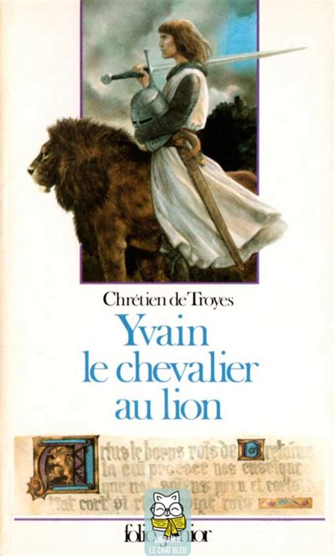 Yvain Le Chevalier Au Lion Chétien De Troyes Livre Gallimard