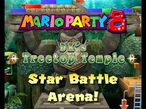 Mario Party 8 Star Battle Arena Part 1 DK S Treetop Temple YouTube