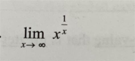 Solved Limx→∞x1x