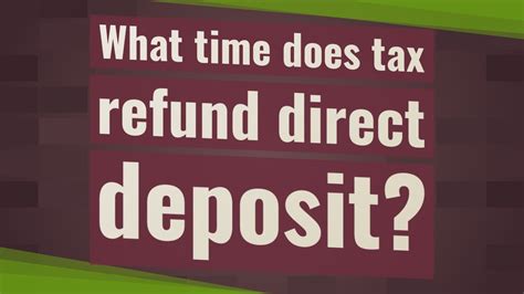 What Time Does Tax Refund Direct Deposit Youtube