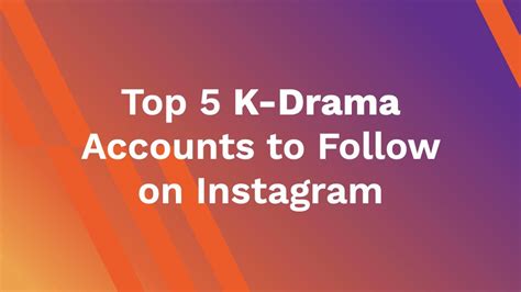 Top 5 K-Drama Accounts to Follow on Instagram - AhaSave