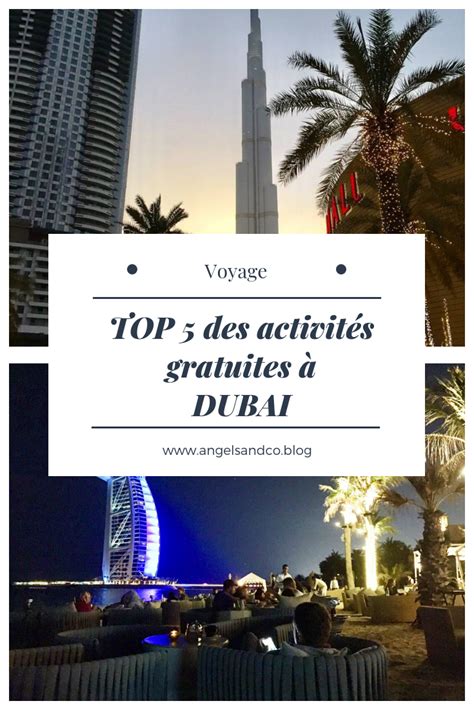 En Voyage à Dubaï Voici Le Top 5 Des Activités à Ne Pas Manquer Et En