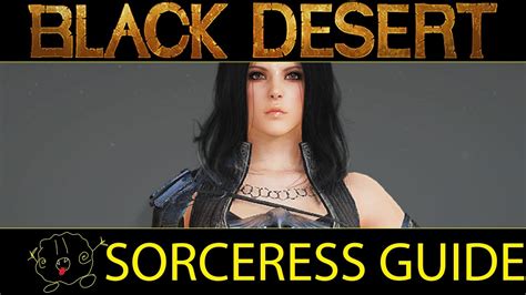 [black Desert Online] Guide Sorceress Youtube