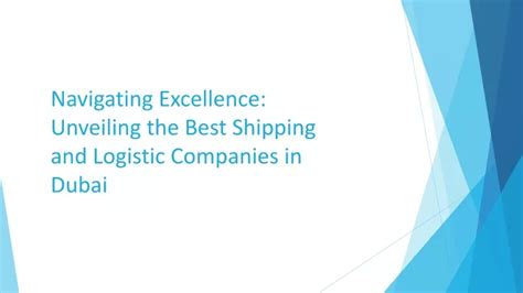 PPT Navigating Excellence Unveiling The Best Shipping And Logistic