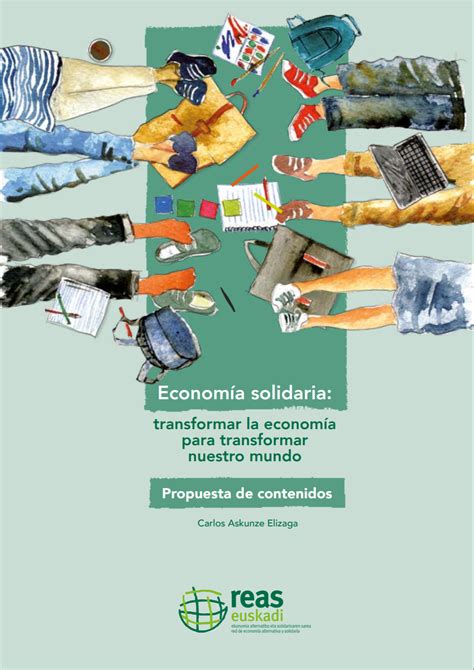 Economía solidaria transformar la economía para transformar nuestro