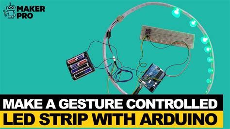 How To Make A Gesture Controlled Led Strip With Arduino Youtube