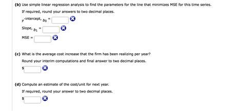 SOLVED B Use Simple Linear Regression Analysis To Find The