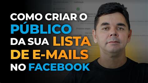 COMO CRIAR UM PÚBLICO PERSONALIZADO NO FACEBOOK SUA LISTA DE E