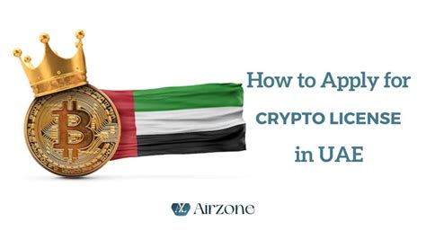 How To Get A Crypto License In Uae Airzone