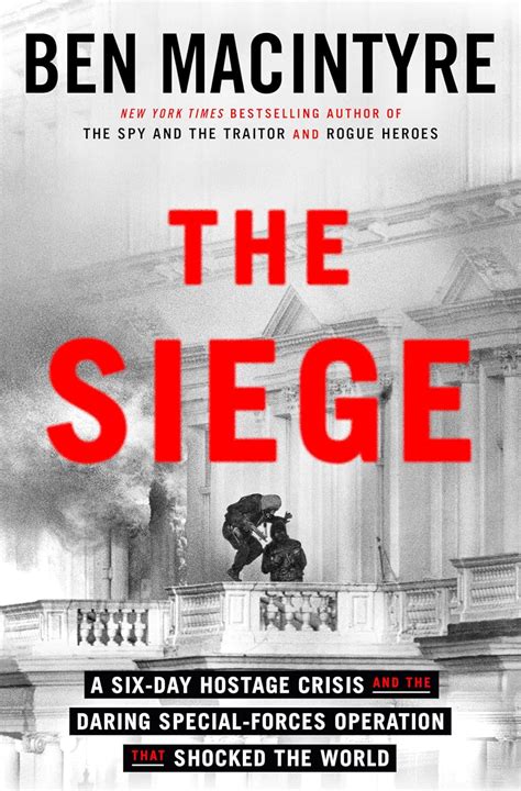 Amazon Fr The Siege A Six Day Hostage Crisis And The Daring Special