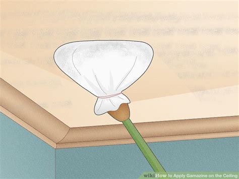 How to Apply Gamazine on the Ceiling - wikiHow