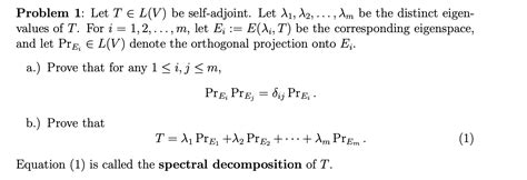 Problem 1 Let TL V be self adjoint Let λ1 λ2 λm Chegg