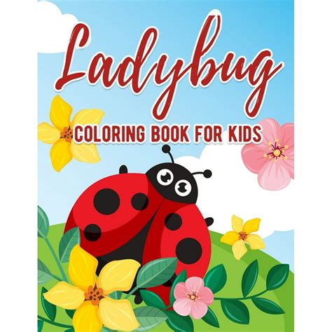 Ladybug Coloring Book For Kids : Ages 4-8 Bug Insect Preschool Children ...