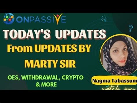 Onpassive Today S Important Updates By Marty Sir Oes Withdrawal