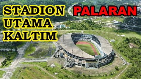 Stadion Utama Kaltim Palaran Drone View K Youtube