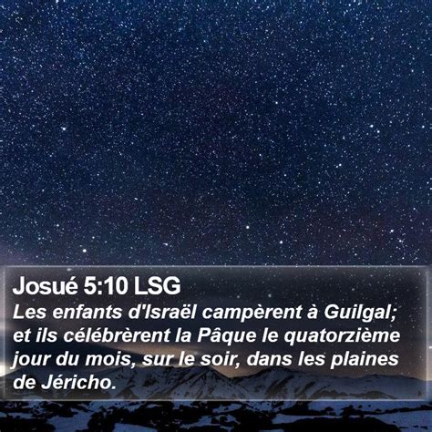 Josué 5 10 LSG Les enfants dIsraël campèrent à Guilgal et