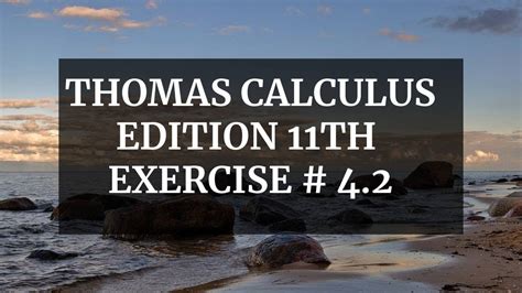 Ex Q To Thomas Calculus Edition Th Youtube