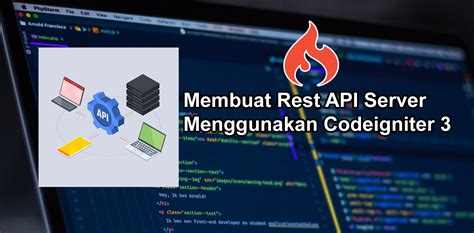 Cara Membuat Rest API Server Dengan Codeigniter 3