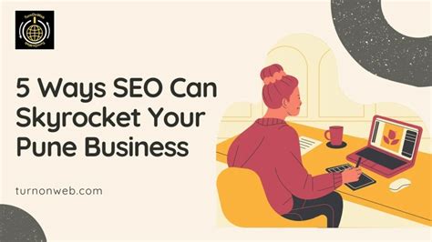 Ways Seo Can Skyrocket Your Pune Business Turnonweb