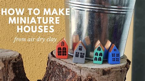 Diy How To Make Miniature Houses From Air Dry Clay Easy Tutorial