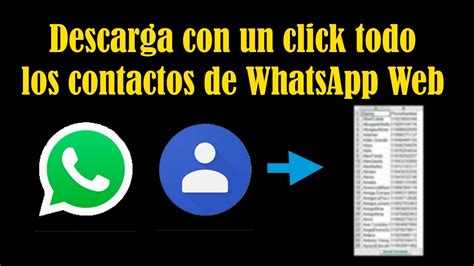 Descargar Tus Contactos Desde WhatsApp Web Con Un Clic YouTube