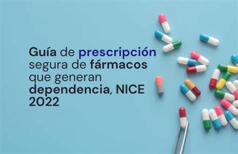 Guía de prescripción de fármacos que generan dependencia