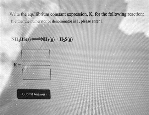 Solved Write The Equilibrium Constant Expression K For The Following Reaction If Either The