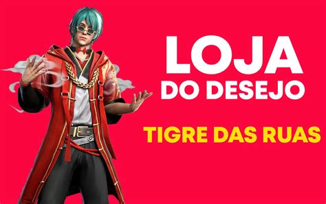 Loja Do Desejo Free Fire Como Ganhar O Conjunto Tigre Das Ruas PS