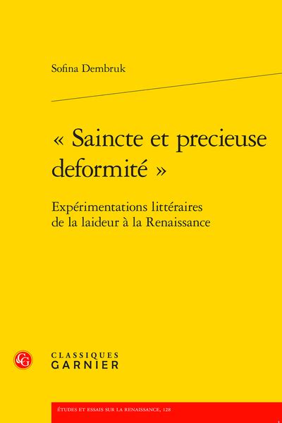 Saincte Et Precieuse Deformit Exp Rimentations Litt Raires De La