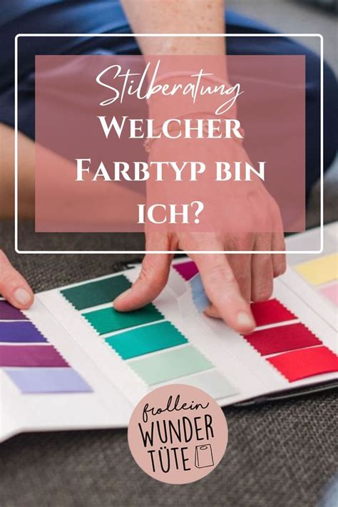 Farbtyp Bestimmen Welcher Farbtyp Bin Ich Farbtypen Stil Beratung