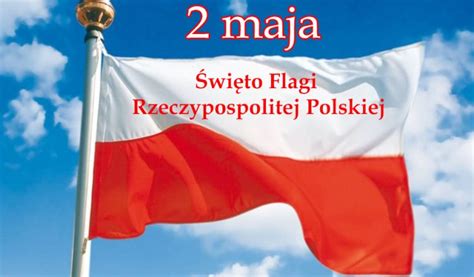 2 maja Dzień Flagi Państwowej Str żów pl