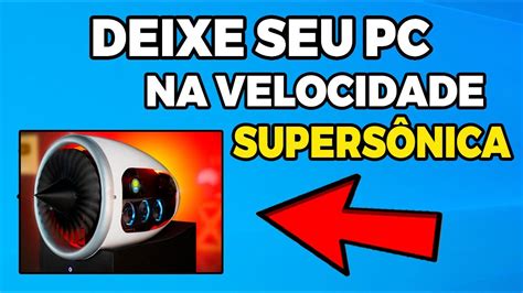 COMO DEIXAR O PC MAIS RÁPIDO MELHORA MUITO EM PC FRACO YouTube