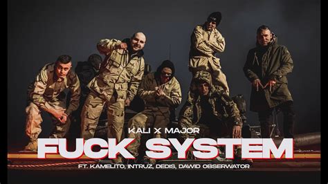 Kali X Major Fuck System Ft Kamelito Intruz Dedis Dawid