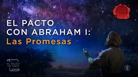 El Pacto De Dios El Pacto Con Abraham I Las Promesas Iglesia