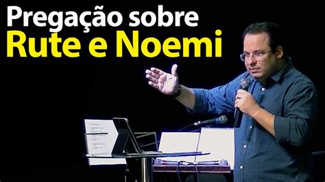 Prega O Sobre Rute E Noemi Felipe Seabra Estudo Biblico Para O Seu