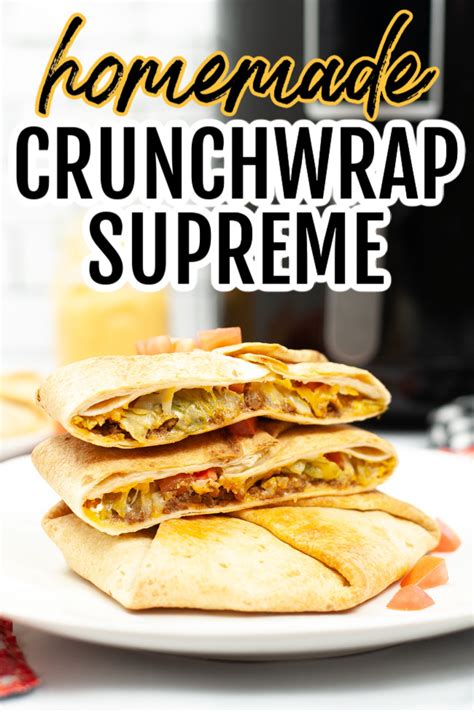 Homemade Crunchwrap Supreme Recipe | Today's Creative Ideas