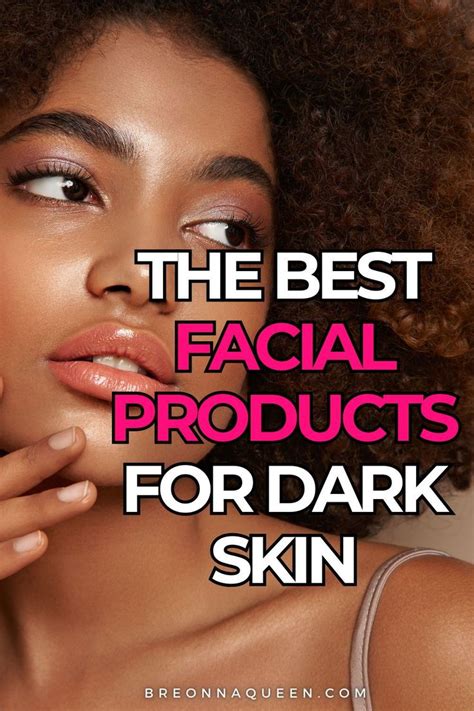 Glow Up Top Facial Products For Black Womens Skincare Needs In 2024