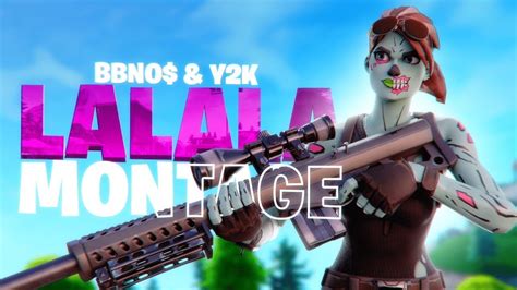 The Best Fortnite Montage Lalala Bbno And Y2k Youtube