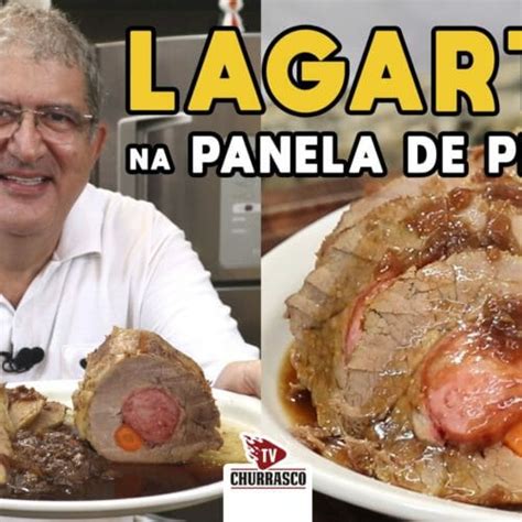 Como Fazer Lagarto Na Panela De Press O Tv Churrasco