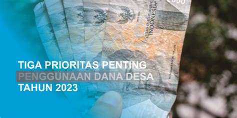 Tiga Poin Penting Prioritas Dana Desa Yang Menjadi Acuan