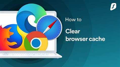 How To Clear Browser Cache Chrome Safari Firefox Edge Youtube