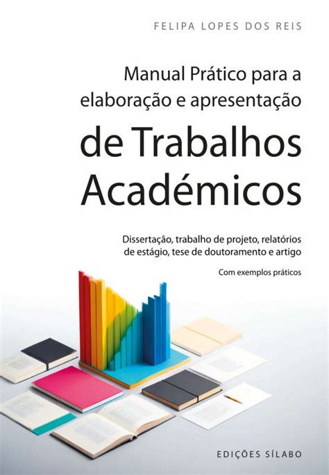 Manual Prático Para A Elaboração E Apresentação De Trabalhos Académicos