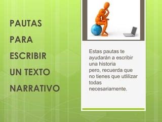 Pautas Para Escribir Un Texto Narrativo Ppt