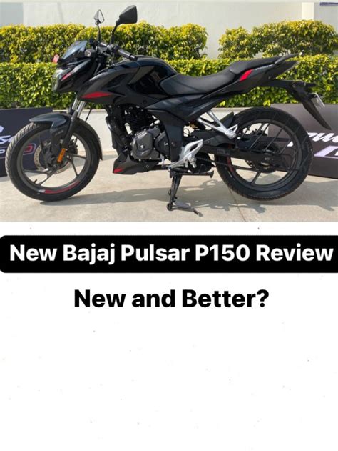 Bajaj Pulsar P150 Review The Financial Express