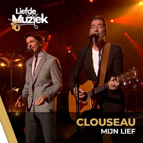 Mijn Lief Uit Liefde Voor Muziek Single By Clouseau Spotify