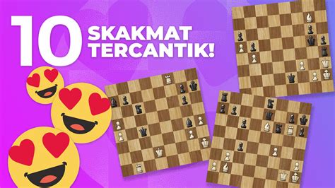 10 Skakmat Tercantik Yang Pernah Dimainkan Chess