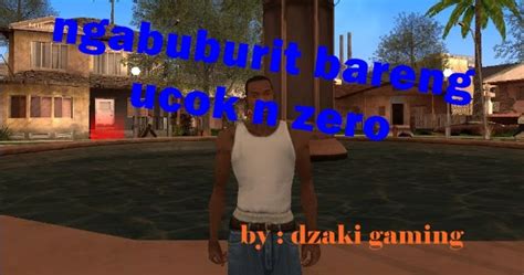 Ngabuburit Baren Ucok N Zero Dyom Gtaind Mod Gta Indonesia